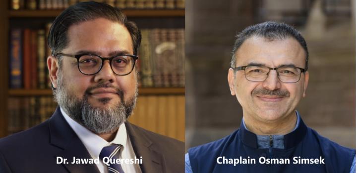 Dr. Jawad Qureshi and Chaplain Osman Simsek